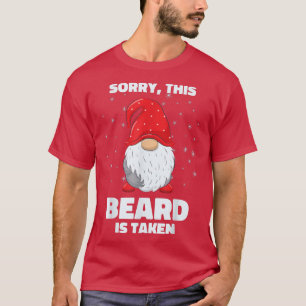 Mens Sorry This Beard is Taken  Christmas Gnome Be T-Shirt