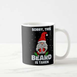 Mens Sorry This Beard Is Taken Christmas Gnome Bea Coffee Mug