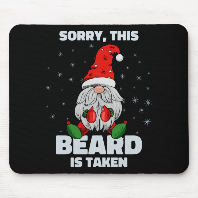 Mens Sorry This Beard Is Taken Christmas Gnome Bea Mouse Mat (Front)