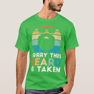 Mens Sorry This Beard Is Taken Retro Valentines Da T-Shirt
