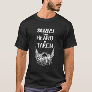 Mens Sorry This Beard Is Taken Shirt Men Funny Mat