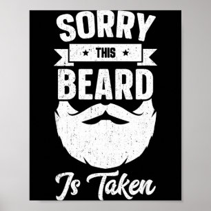 Mens Sorry This Beard Is Taken Shirt Valentines Da Poster