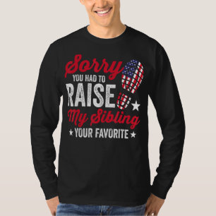 Mens Sorry You Had To Raise My Sibling American Fl T-Shirt