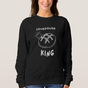 Mens Sourdough King Bread Baking Men's Baker Food Sweatshirt