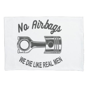 Mens Speed Racing Sports Car No Airbags - We Die L Pillowcase