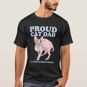 Mens Sphynx Dad Cat Dad Hairless Cat Owner Sphynx T-Shirt