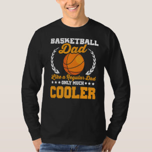 Mens Sport Basketball Dad Like A Regular Dad Only T-Shirt