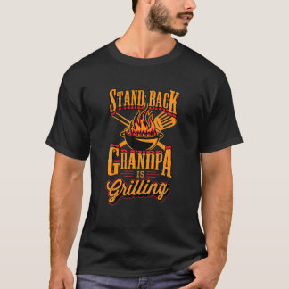 Mens Stand Back Grandpa Is Grilling Grill Master 4 T-Shirt