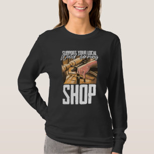 Mens Step Back Or I'll Turn You Into Wood Woodwor T-Shirt