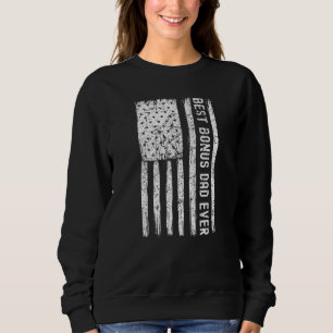 Mens Step Dad Best Bonus Dad Ever For Stepdad Amer Sweatshirt