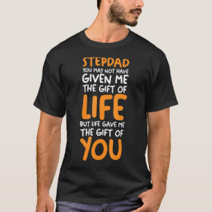 Mens Stepdad You Have Given Stepfather T-Shirt