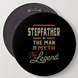 Mens Stepfather The Man The Myth The Legend 6 Cm Round Badge