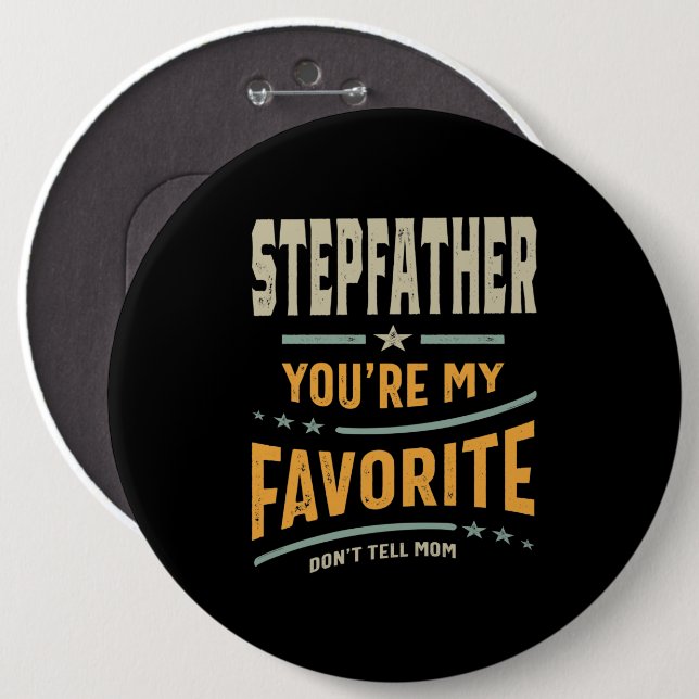Mens Stepfather You're My Favourite - Dad Grandpa 6 Cm Round Badge (Front & Back)
