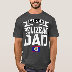 Mens Storecastle Super Belizean Dad Father's Gift T-Shirt