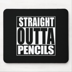Mens straight outta pencils performance mouse mat