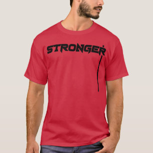 Mens STRONGER Gym Fitness Workout Bodybuilding Mot T-Shirt
