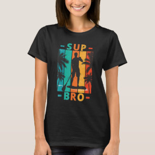 Mens SUP Bro Paddle Boarding Paddle Board Vintage  T-Shirt
