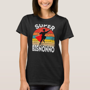 Mens Super Bisnonno Italian Great Grandpa Hero Wit T-Shirt