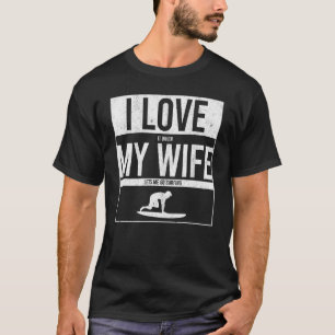 Mens Surfer I Love Surfing My Wife Surf Husband Su T-Shirt