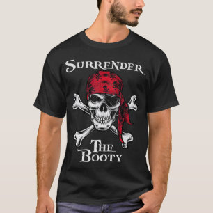Mens Surrender The Booty Funny Pirate Festival  T-Shirt
