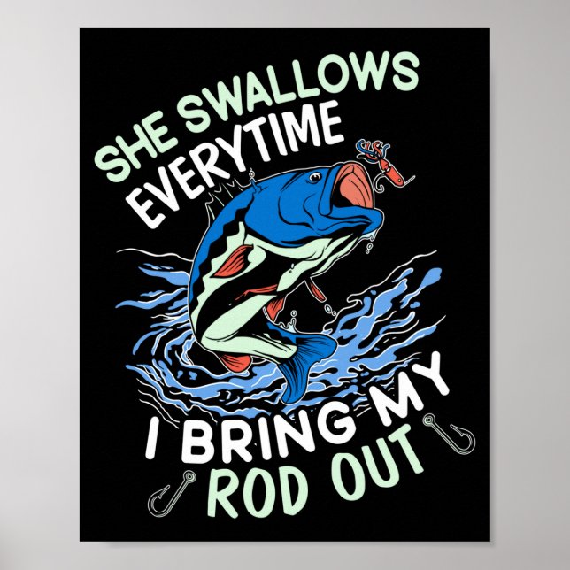 Mens swallows everytime funny fishing fisher poster (Front)