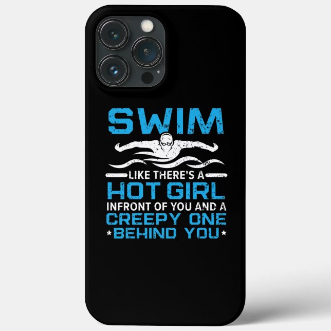 Mens Swim Like There's A Hot Girl Swimmer Case-Mate iPhone Case (Back)