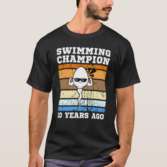 Mens Swimming Champion 10 Years Ago Quickest Sperm T-Shirt (Front)