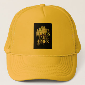 men's t-shirt design good things take times trucker hat