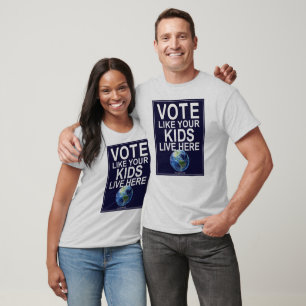 Men's T-Shirt- Vote Like Your Kids Live Here T-Shirt