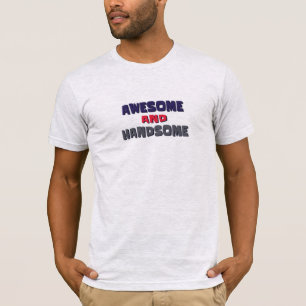 Men's T-Shirts Awesome & Handsome!