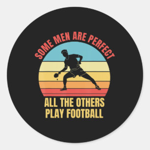 Mens Table Tennis Men are Perfect Fun Classic Round Sticker
