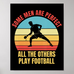 Mens Table Tennis Men are Perfect Fun Poster