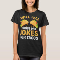 Mens Taco Will Tell Bonus Dad Jokes For Tacos Fat