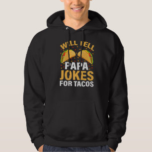 Mens Taco Will Tell Papa Jokes For Tacos Father's Hoodie
