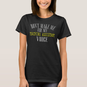 Mens Teaching Assistant Dad Voice Teacher T-Shirt