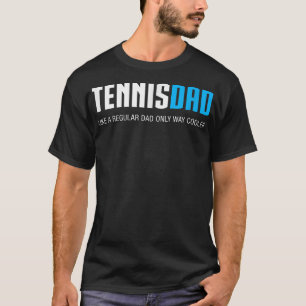 Mens Tennis Dad , Funny Cute Father's Day Gift  T-Shirt