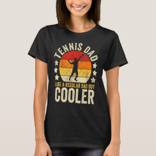 Mens Tennis Dad Like A Regular Dad But Cooler Fath T-Shirt