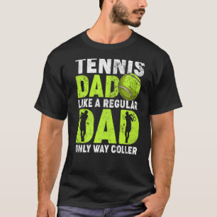 Mens Tennis Dad Like A Regular Dad Tennis Player F T-Shirt
