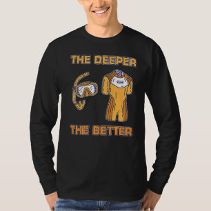 Mens The Deeper The Better Divers Snorkelling Mari T-Shirt