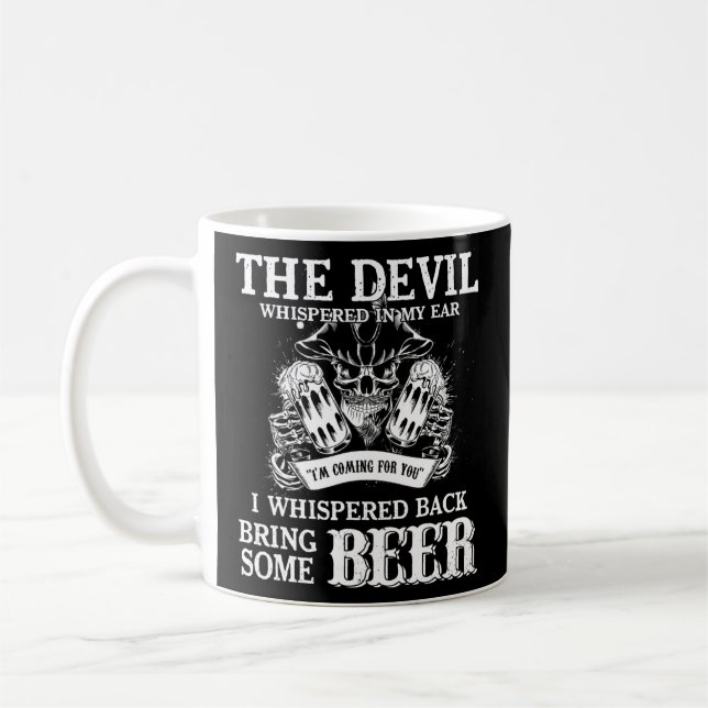 Mens The Devil Whispered In My Ear I Whispered Coffee Mug (Left)