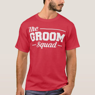 Mens The Groom SquadWedding Bachelor Party T-Shirt