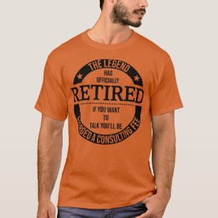 Mens The Legend Has Officially Retired Congratulat T-Shirt