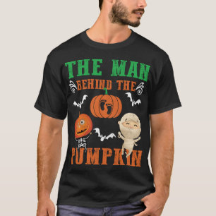 Mens The Man Behind The Pumpkin Dad Halloween T-Shirt