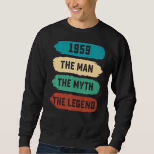 Mens The Man Myth Legend 1959 63rd Birthday For 6 Sweatshirt