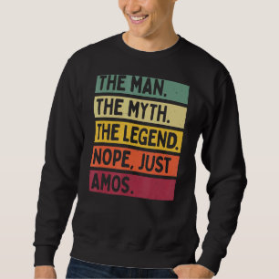 Mens The Man The Myth The Legend Nope Just Amos Q Sweatshirt
