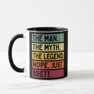 Mens The Man The Myth The Legend NOPE Just Brett Mug