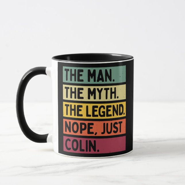 Mens The Man The Myth The Legend NOPE Just Colin Mug (Left)