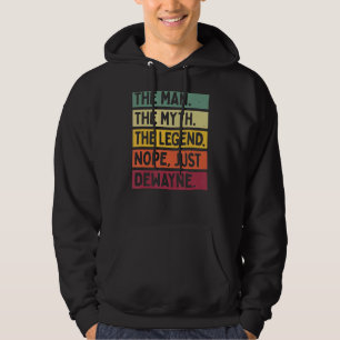 Mens The Man The Myth The Legend Nope Just Dewayne Hoodie
