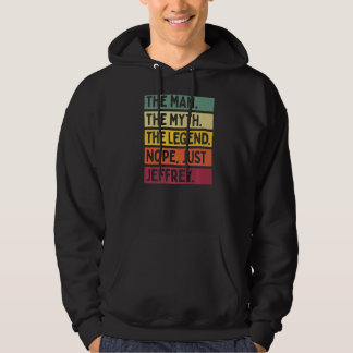Mens The Man The Myth The Legend Nope Just Jeffrey Hoodie