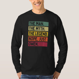 Mens The Man The Myth The Legend Nope Just Owen Q T-Shirt